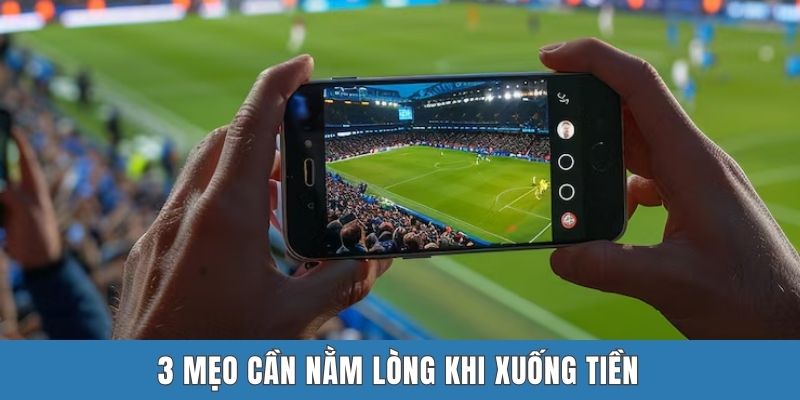 3 mẹo cần nằm lòng khi xuống tiền