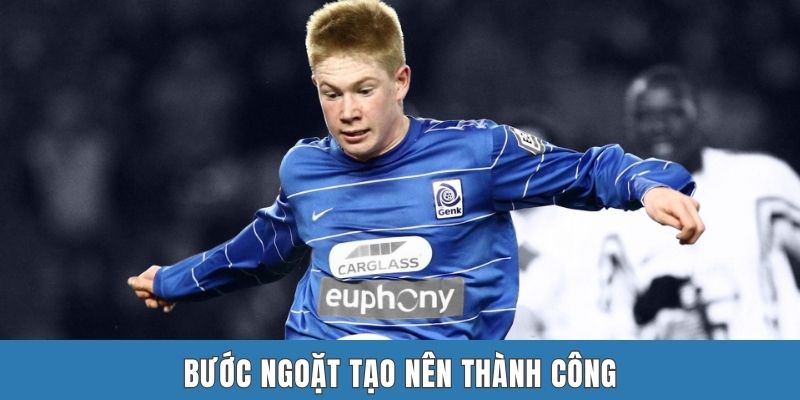 Bước ngoặt tạo nên thành công
