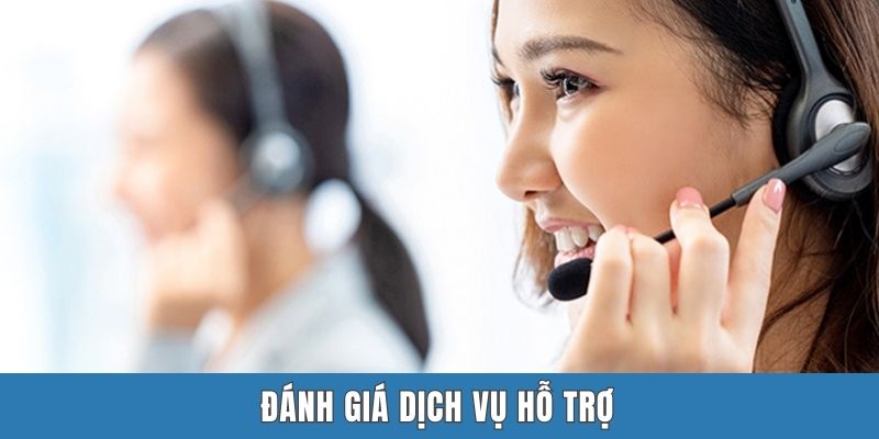 Đánh giá dịch vụ hỗ trợ