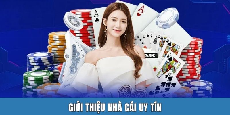 Giới thiệu nhà cái uy tín