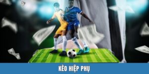 Kèo Hiệp Phụ - Lựa Chọn Giải Trí Lý Tưởng Cho Tay Chơi