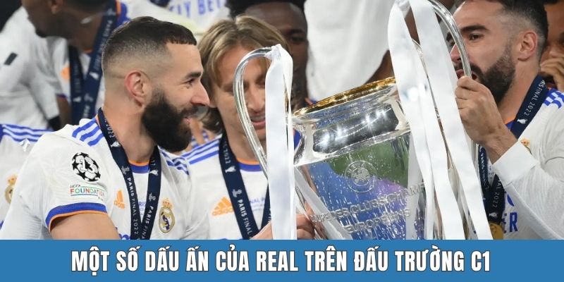 Một số dấu ấn của Real trên đấu trường C1