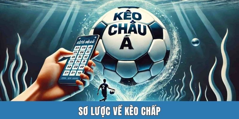 Sơ lược về kèo chấp