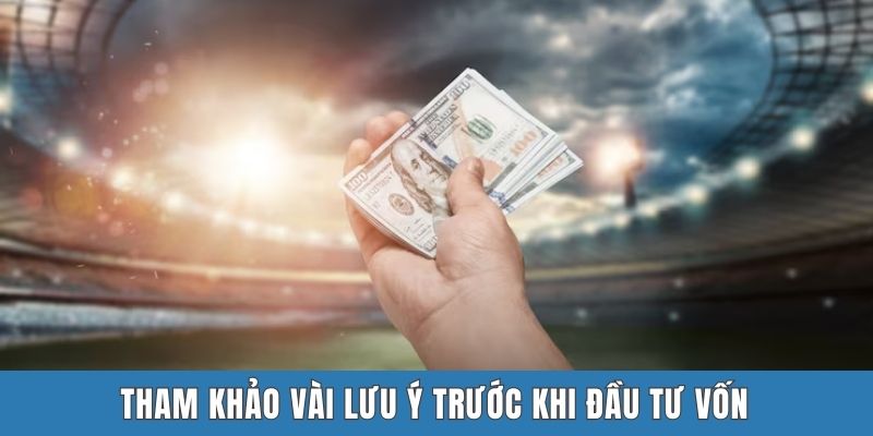 Tham khảo vài lưu ý trước khi đầu tư vốn