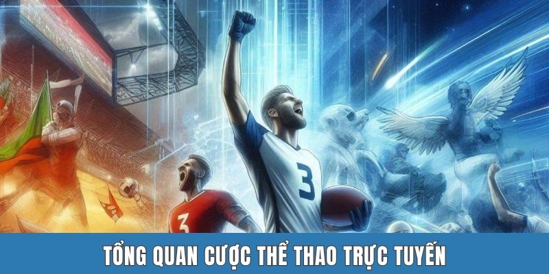 Tổng quan cược thể thao trực tuyến