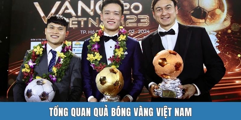 Tổng quan quả bóng vàng Việt Nam