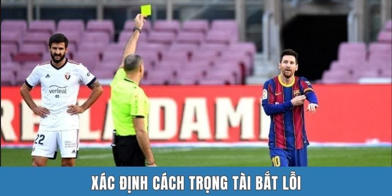 Xác định cách trọng tài bắt lỗi