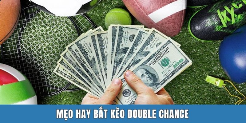 Mẹo hay bắt kèo Double Chance