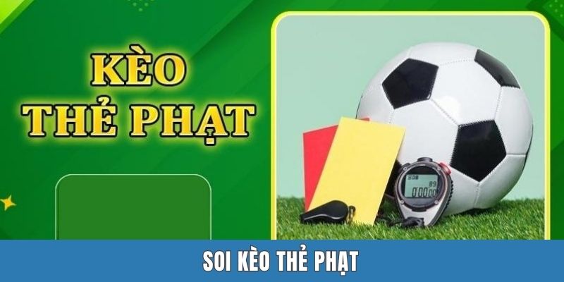 Soi kèo thẻ phạt