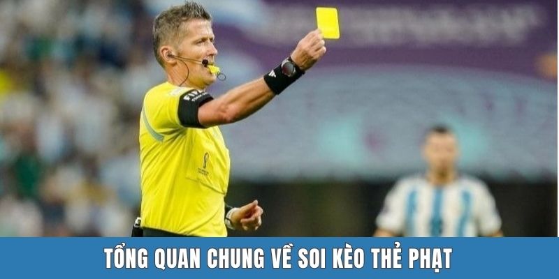 Tổng quan chung về soi kèo thẻ phạt